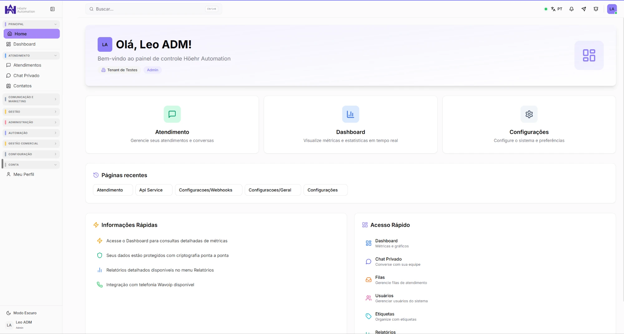 Painel da plataforma de atendimento da Höehr Automation: menu de atendimentos, contatos e automações, atalhos e acesso rápido a métricas, filas e etiquetas.